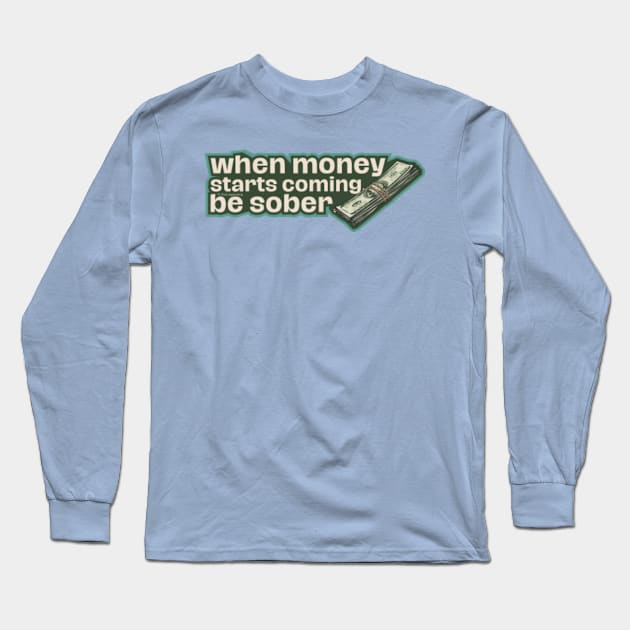 Money Long Sleeve T-Shirt by Nokwasem